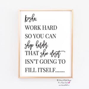 Personalized Wall Decor Print, Personalized Gift, Ready to Frame, 8 x 10 Unframed Typography, Motivational Inspirational Wall Decor for Home, Office, Women, Girl Boss, Teen, Co Worker, Friend, Professional, Employee Gift - WORK HARD SHOP HARDER 2